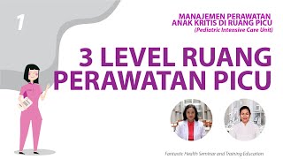 3 Level ruang Perawatan PICU Pediatric Intensive Care lkn i [upl. by Teiv546]