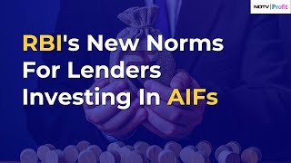 RBIs New Norms For Lenders Investing In AIFs  NDTV Profit [upl. by Narba16]