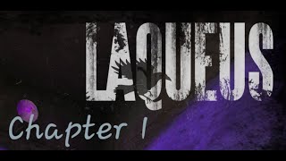 Laqueus Chapter 1 Walkthrough [upl. by Aros293]