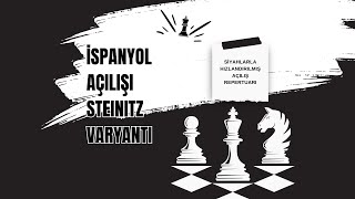 İspanyol Açılışı Steinitz Varyantı [upl. by Janus]