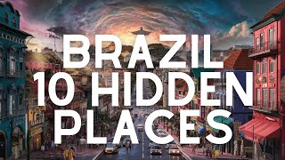 Explore Brazils Hidden Gems  Top 10 Underrated Destinations You Must Visit ✨  Travel Guide [upl. by Lattimer196]