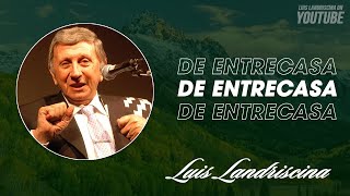 Luis Landriscina  De entrecasa [upl. by Berners]