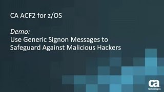 CA ACF2™ for zOS Enable Generic Signon Messaging [upl. by Lewls117]