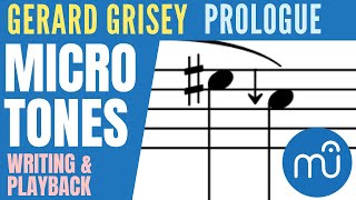 MuseScore 3 Microtones writing and playback example Gerard Griseys quotProloguequot [upl. by Werner]