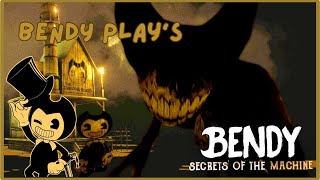 BENDY PLAYS Bendy Secrets Of The Machine [upl. by Assiran]