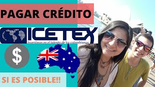 Cómo pagar crédito icetex estando en Australia  Queremos viajar Nuestra Experiencia [upl. by Anyehs]