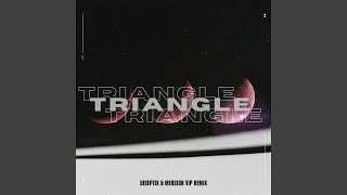 Triangle VIP Remix [upl. by Edik]