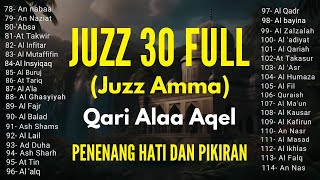 Murotal Al Quran Juz 30 Juz Amma Merdu By Alaa Aqel [upl. by Tawsha]