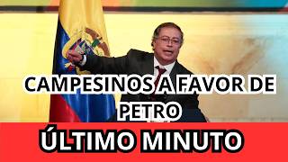 🛑GUSTAVO PETRO SACA PECHO CON LOS CAMPESINOSCOLOMBIA HOY 🛑 [upl. by Anthea]