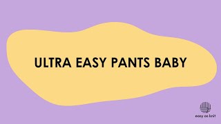 Ultra Easy Pants Baby [upl. by Ynnattirb542]