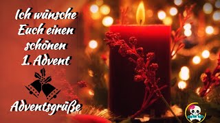 Adventsgrüße  Schönen 1 Advent für Euch [upl. by Anastassia155]