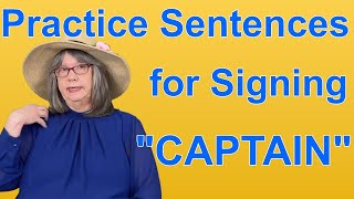 Practice ASL Sentences for CAPTAIN — ASL Word Of The Day Word 231 [upl. by Menashem]