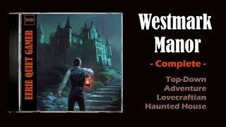 WESTMARK MANOR  100 Complete Walkthrough  Real Ending  Full Longplay No Commentary [upl. by Ad]