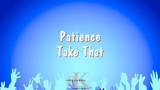 Patience  Take That Karaoke Version [upl. by Gere]