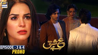 Ishq Hai Episode 3 amp 4  Promo  ARY Digital Drama [upl. by Andres]