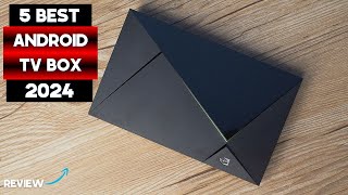 Top 5 Best Android TV Box 2024 [upl. by Lael]