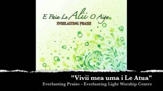 Everlasting Praise  Vivii mea uma i Le Atua [upl. by Panayiotis]