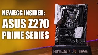 Newegg Insider ASUS Z270 PRIMEA Motherboard [upl. by Deevan779]