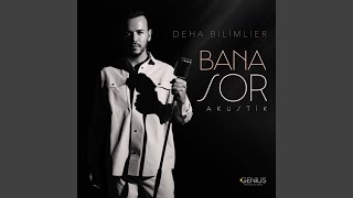 Bana Sor Akustik [upl. by Ynner]