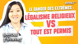 Le danger des extrêmes  légalisme religieux vs tout est permis  Parole de femmes  Annabelle [upl. by Nahte]