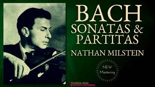 Bach by NMilstein  Sonatas amp Partitas Chaconne for solo violin  NEW MASTERING Centurys record [upl. by Dyolf699]