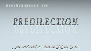 predilection  pronunciation  Examples in sentences and phrases [upl. by Lashondra]