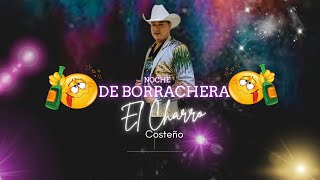 Noche De Borrachera El Charro Costeño  Pro Music [upl. by Cochran]