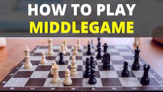 How To Play Middlegame The Ultimate Beginner Guide  Chess Strategy [upl. by Nomyad]