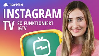 Instagram TV So funktioniert IGTV  morefire [upl. by Anneiv]