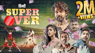 SUPER OVER 2024 New Released Full Hindi Dubbed Movie  Naveen Chandra  Chandini  New South Movie [upl. by Brenden]