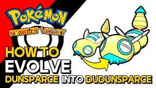 Pokemon Scarlet amp Violet  How To Evolve Dunsparce Into Dudunsparce  How To Get Dudunsparce [upl. by Admana]