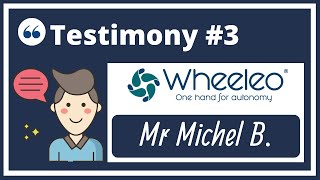 Wheeleo® user testimonial  Mr Michel B [upl. by Letnohs]