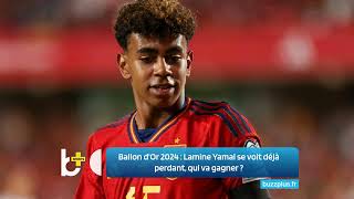 Ballon dOr 2024  Lamine Yamal se voit déjà perdant qui va gagner [upl. by Donald]