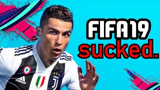 FIFA 19 The Worst FIFA of All Time [upl. by Enrahs]