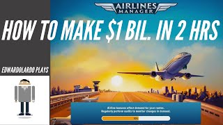 How to Make 1 Billion in 2 hours  Airlines Manager Tycoon [upl. by Ddet]