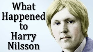 What Happened to HARRY NILSSON [upl. by Booma934]