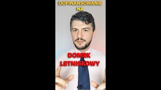 Dofinansowanie na domek letniskowy shorts [upl. by Fini]