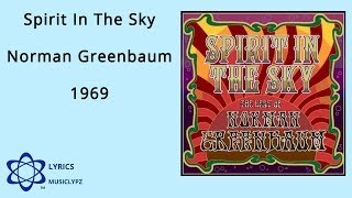 Spirit In The Sky  Norman Greenbaum 1969 HQ Lyrics MusiClypz [upl. by Nomla]