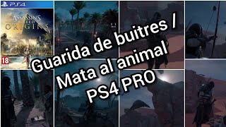 ASSASSINS CREED ORIGINS  Guarida de buitres  Mata al animal  PS4 PRO [upl. by Asil332]