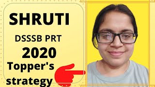 DSSSB TOPPERS STRATEGY SHRUTI 2020 SELECTED PRT TEACHER IN DELHI  45 MONTHS PREPARATION SCHEDULE [upl. by Ahseryt]