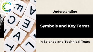 Understanding Symbols and Key Terms in Science and Technical Texts [upl. by Lutim]