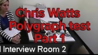 Chris Watts Polygraph test Part 1 [upl. by Anyat]