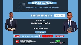 IRIBA RYAGAKIZA 48A UMUTIMA WA KRISTO IGICE CYA 1 BY TUMKUNDE YVES amp NSENGIYUMVA Joseph [upl. by Anrim939]