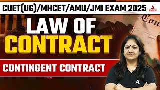 CUETUGMHCETAMUJMI Exam 2025  Law of Contract Contingent Contract [upl. by Ennahoj]