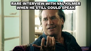 Very rare interview of Val Kilmer just before he lost his ability to speak [upl. by Enalb497]