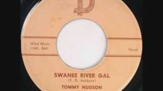 Tommy HudsonSwanee River Gal 1959 [upl. by Razaele]