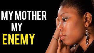 MY MOTHER MY ENEMY [upl. by Molli]