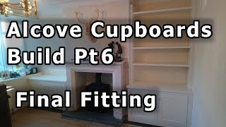 Alcove Cupboards Build Pt6  Final fitting [upl. by Tireb]