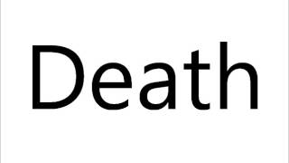 How to Pronounce Death [upl. by Birck351]