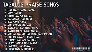 Tagalog Praise Songs Playlist  Tagalog Christian Songs Nonstop 2022 [upl. by Polito]